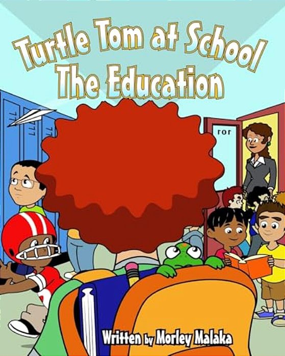 Turtle Tom At School: The Education-..