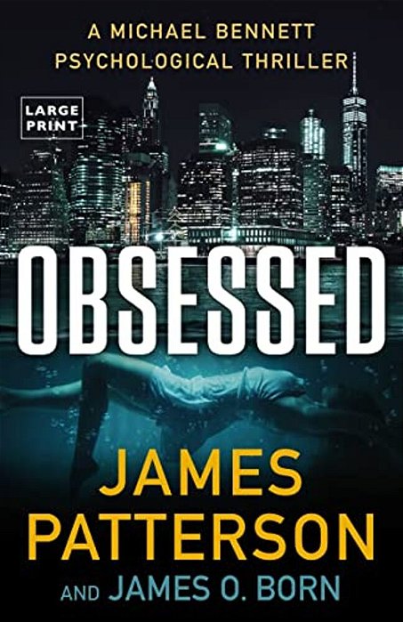Obsessed: A Michael Bennett Thriller-..