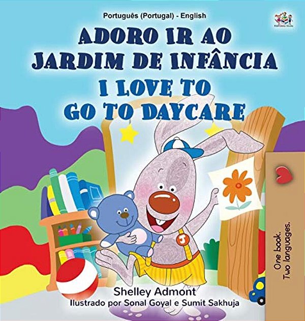 I Love To Go To Daycare (Portuguese English Bilingual Children's Book - Portugal): European Portuguese-..