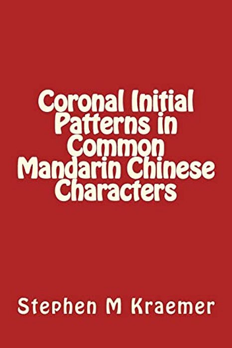 Coronal Initial Patterns In Common Mandarin Chinese Characters-..