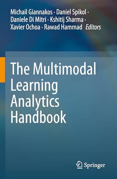 The Multimodal Learning Analytics Handbook-..