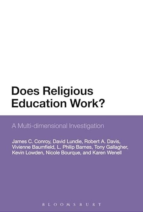 Does Religious Education Work?: A Multi-Dimensional Investigation-..