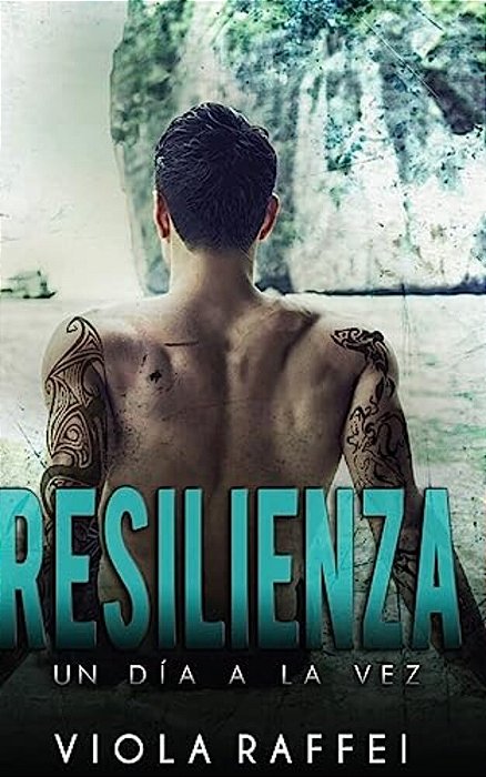 Resilienza: Un Día A La Vez-..