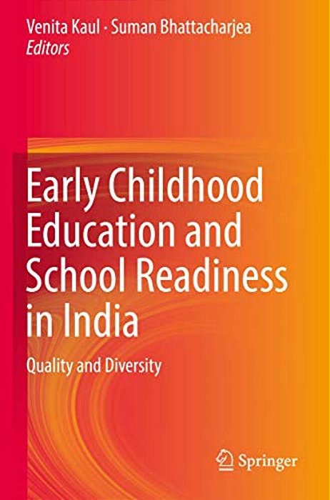 Early Childhood Education And School Readiness In India: Quality And Diversity-..