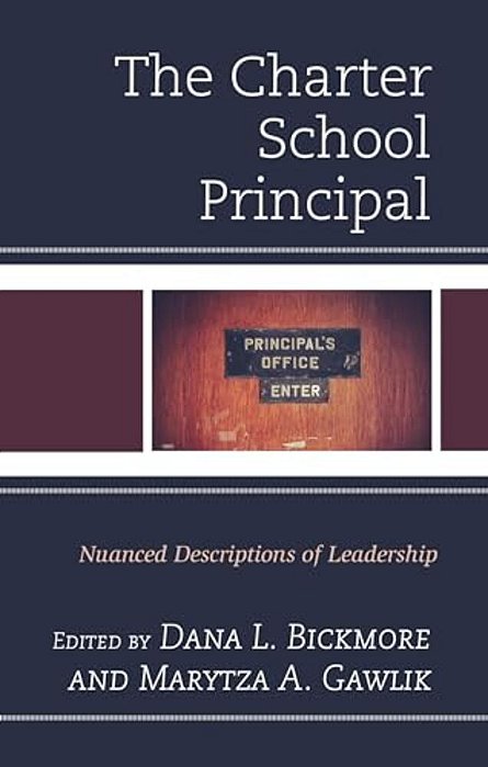Charter School Principal: Nuanced Descriptions Of Leadership-..