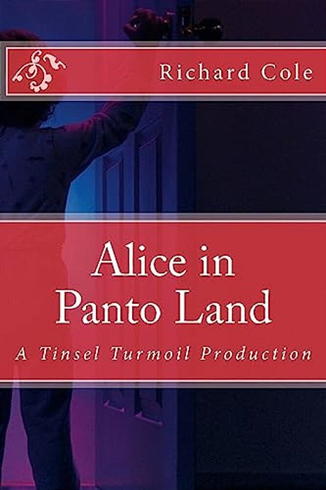 Alice In Panto Land: A Tinsel Turmoil Production-..