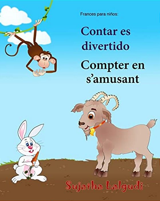 Frances Para Ninos: Contar ES Divertido: Bebe Bilingue, Colores Libro, Libro Infantil Ilustrado Espanol-Frances (Edicion Bilingue), Biling-..