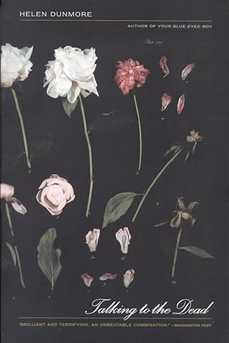 Talking To The Dead: A Novel Tag: Winner Of The Orange Prize-..