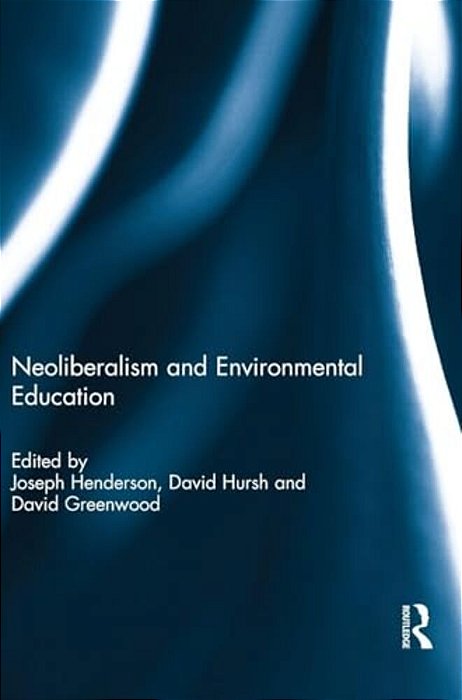 Neoliberalism And Environmental Education-..