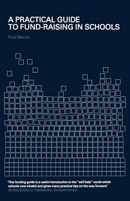 A Practical Guide To Fund-Raising In Schools-..