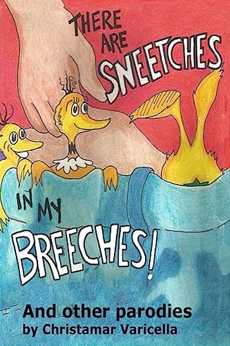 There Are Sneetches In My Breeches: And Other Parodies-..