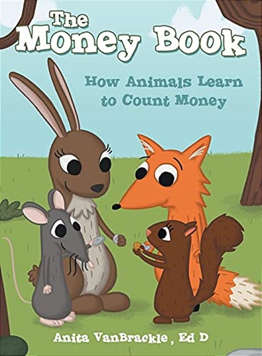 The Money Book: How Animals Learn To Count Money-..