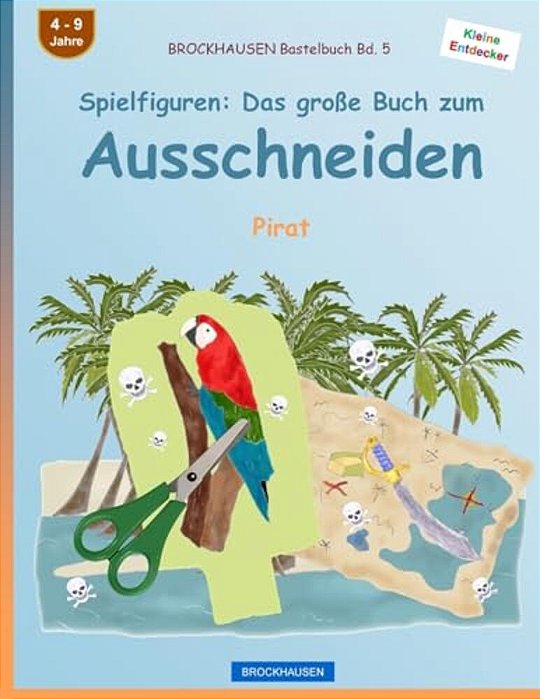 Brockhausen Bastelbuch Bd. 5 - Spielfiguren: Das Große Buch Zum Ausschneiden: Pirat-..