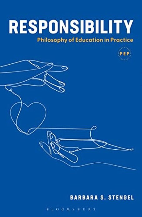 Responsibility: Philosophy Of Education In Practice-..