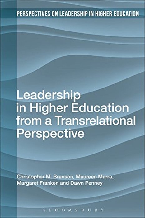 Leadership In Higher Education From A Transrelational Perspective-..