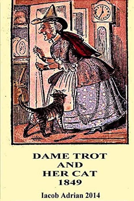 Dame Trot And Her Cat 1849-..