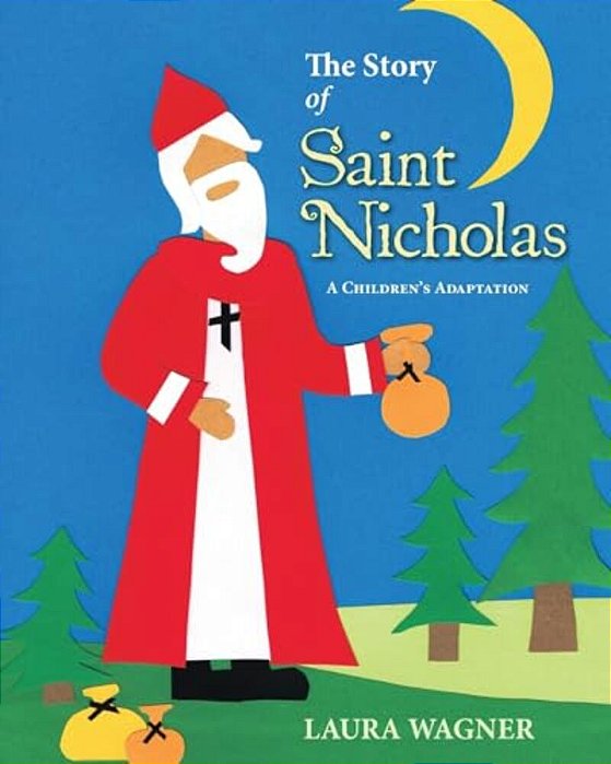 The Story Of Saint Nicholas: A Children's Adaptation-..