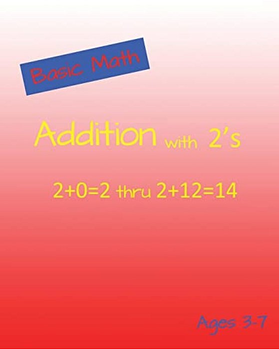 Basic Math Addition With 2'S-..