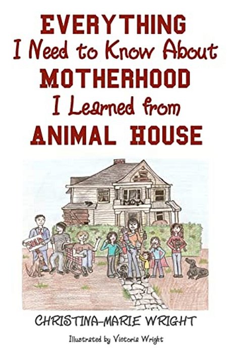 Everything I Need To Know About Motherhood I Learned From Animal House-..