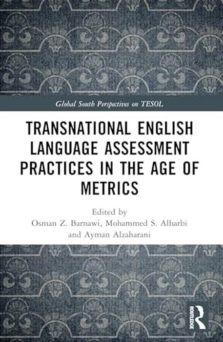 Transnational English Language Assessment Practices In The Age Of Metrics-..