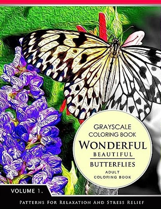 Wonderful Butterflies Volume 1: Grayscale Coloring Books For Adults Relaxation (Adult Coloring Books Series, Grayscale Fantasy Coloring Books)-..