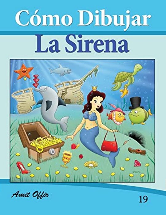 Cómo Dibujar Comics: La Sirena: Libros De Dibujo-..