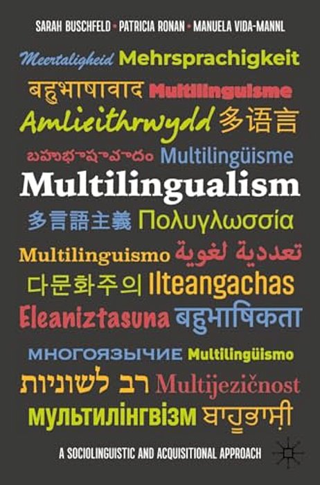 Multilingualism: A Sociolinguistic And Acquisitional Approach-..