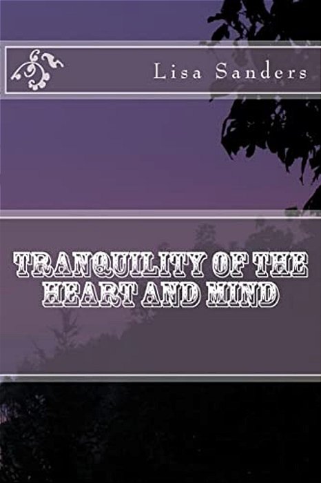 Tranquility Of The Heart And Mind-..