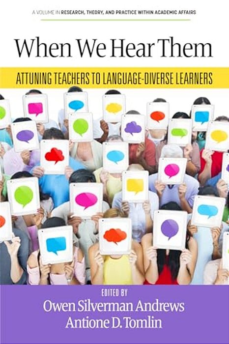 When We Hear Them: Attuning Teachers To Language-Diverse Learners-..