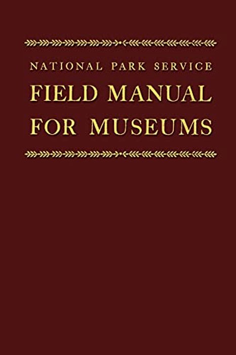 Field Manual For Museums-..