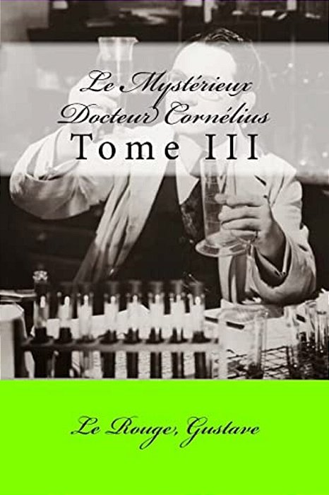 Le Mystérieux Docteur Cornélius: Tome III-..