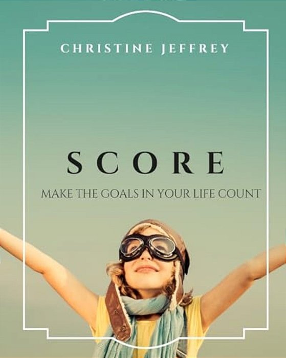 Score: Make The Goals In Your Life Count-..