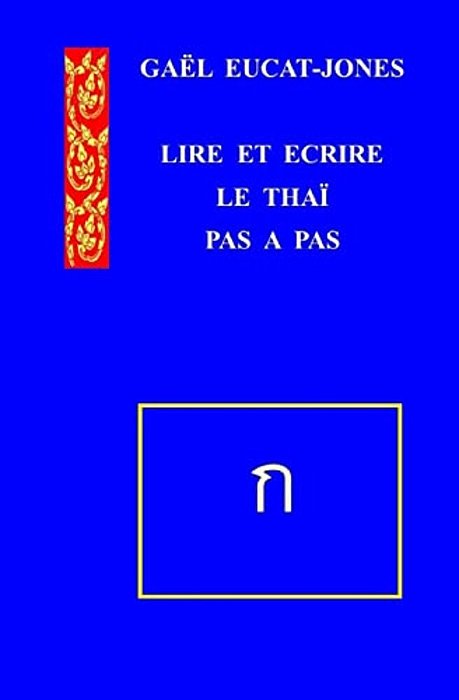 Lire Et Ecrire Le Thai Pas A Pas-..