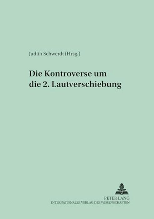Die Kontroverse Um Die 2. Lautverschiebung-..
