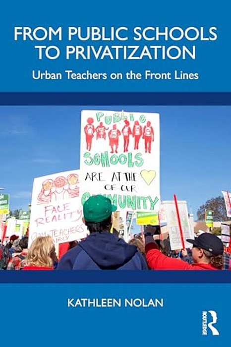 From Public Schools To Privatization: Urban Teachers On The Front Lines-..