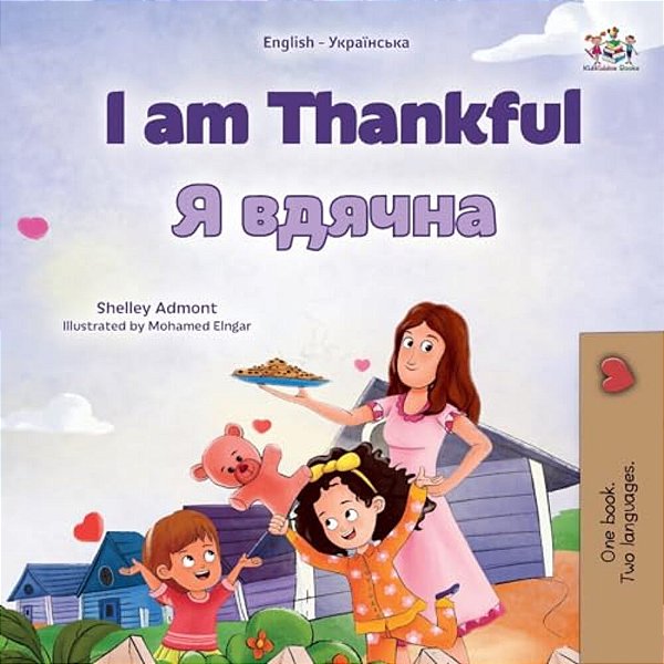 I Am Thankful (English Ukrainian Bilingual Children's Book)-..
