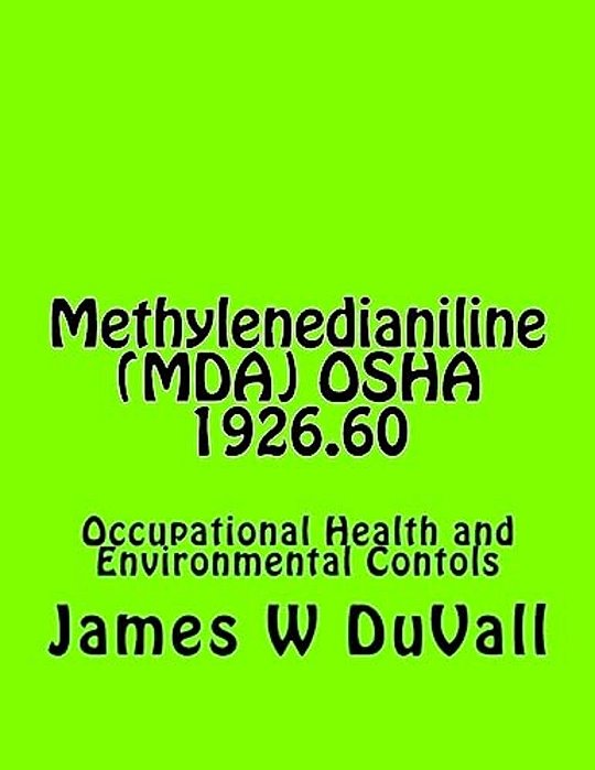 Methylenedianiline (Mda) Osha 1926.60: Occupational Health And Environmental Contols-..