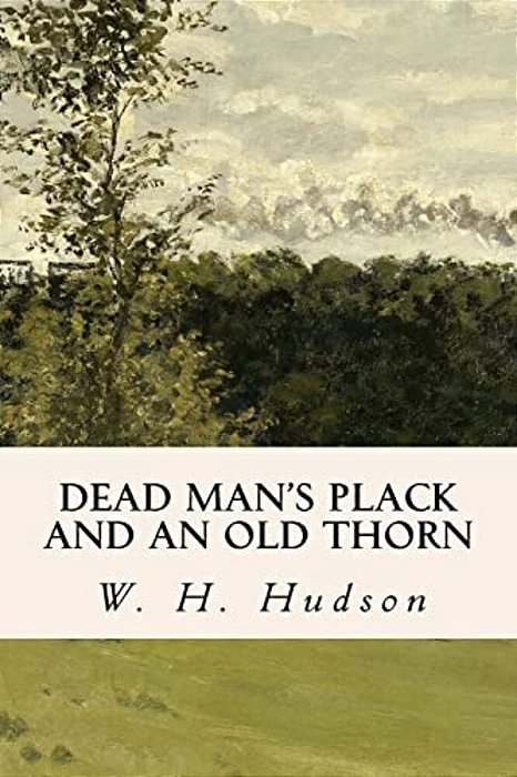 Dead Man's Plack And An Old Thorn-..