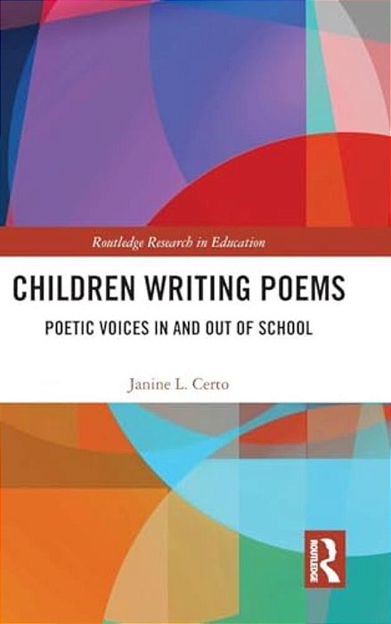 Children Writing Poems: Poetic Voices In And Out Of School-..