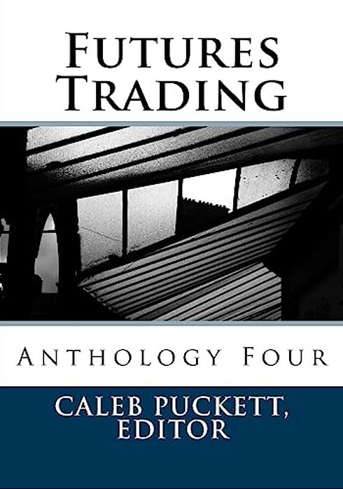 Futures Trading: Anthology Four-..