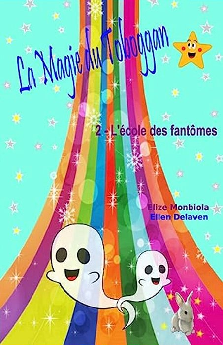 La Magie Du Toboggan: 2 - L'École Des Fantômes-..