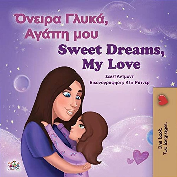 Sweet Dreams, My Love (Greek English Bilingual Book For Kids)-..