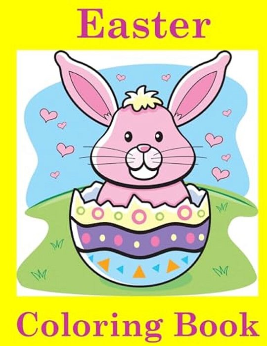 Easter Coloring Book: Easter Coloring Book For Kids: Easter Coloring Book For Ages 4-8-..