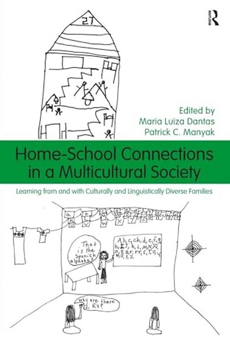 Home-School Connections In A Multicultural Society: Learning From And With Culturally And Linguistically Diverse Families-..