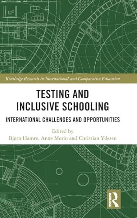 Testing And Inclusive Schooling: International Challenges And Opportunities-..