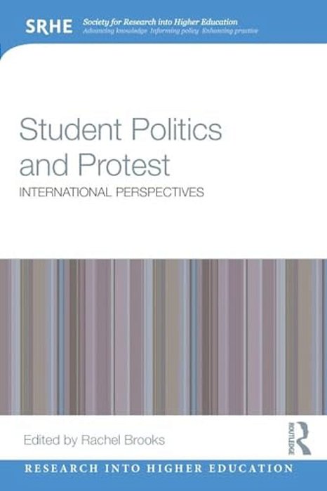 Student Politics And Protest: International Perspectives-..