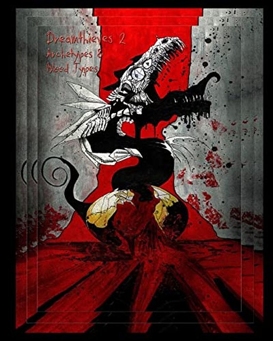 Dreamthieves: Archetypes & Blood Types-..