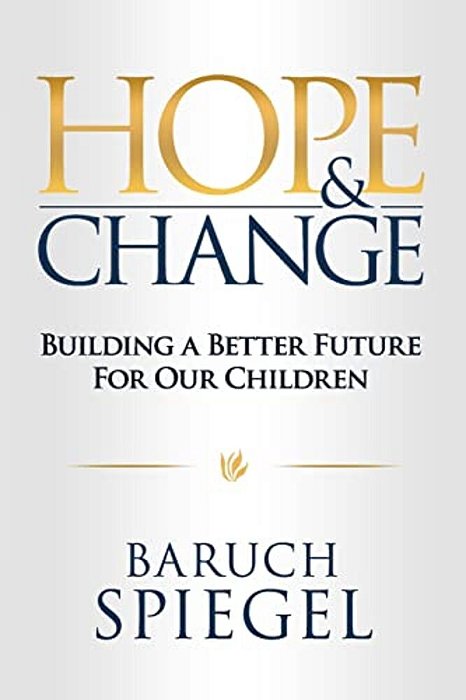 Hope & Change: Building A Better Future For Our Children-..