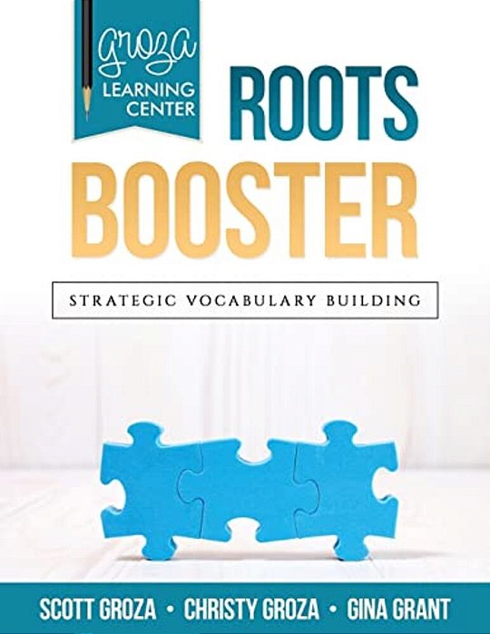 Groza Learning Center - Roots Booster: Strategic Vocabulary Building-..