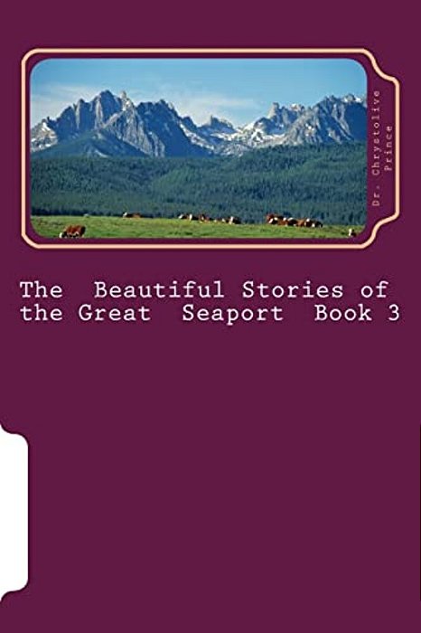 The Beautiful Stories Of The Great Seaport Book 3-..